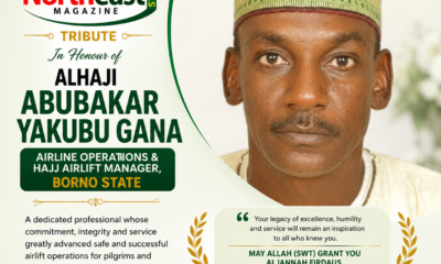 Tribute to Alhaji Abubakar Yakubu Gana, Airline Operations & Hajj Airlift Manager, Borno State