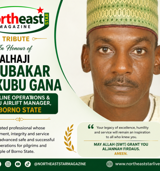 Tribute to Alhaji Abubakar Yakubu Gana, Airline Operations & Hajj Airlift Manager, Borno State