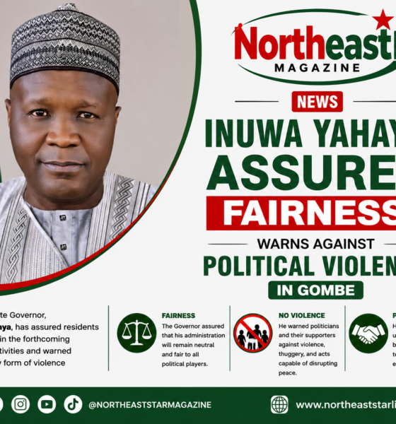 Governor Yahaya Assures Fairness, Warns Against Political Violence in Gombe
