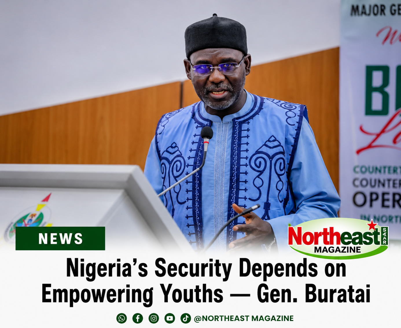 Nigeria’s Security Depends on Empowering Youths — Gen. Buratai