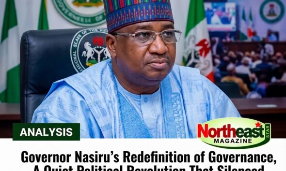 Governor Nasiru’s Redefinition of Governance, A Quiet Political Revolution That Silenced the Noisy Opposition