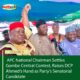 APC National Chairman Settles Gombe Central Contest, Raises DCP Ahmed’s Hand as Party’s Senatorial Candidate