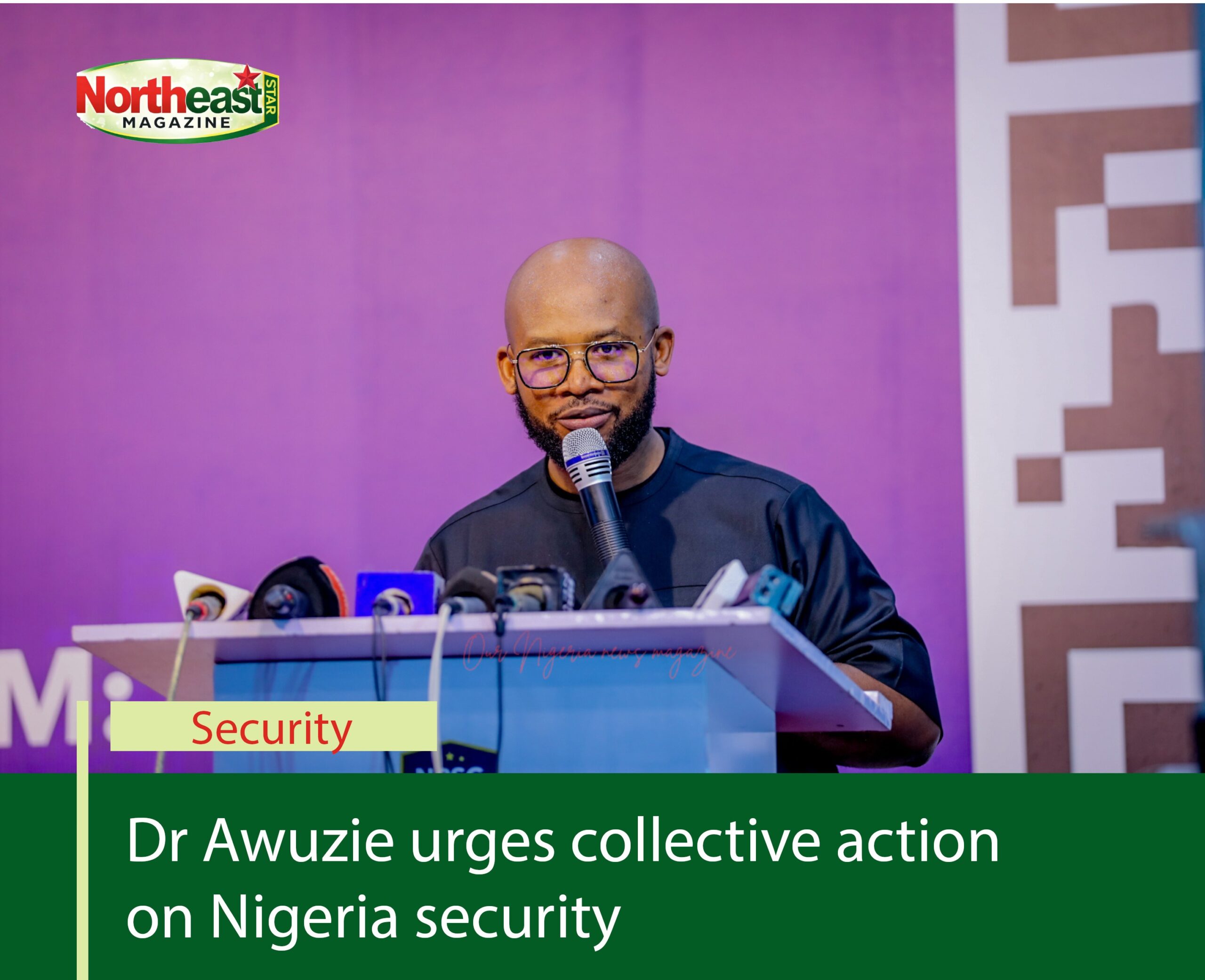 Awuzie Urges Collective Action on Nigeria Security