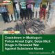 Crackdown in Maiduguri: Police Arrest Eight, Seize Illicit Drugs in Renewed War Against Substance Abuse
