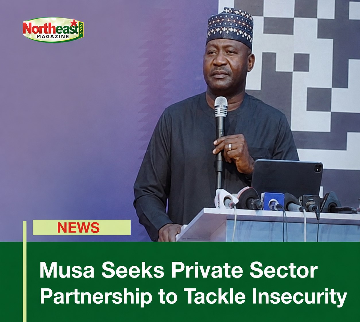 Gen. Musa Seeks Private Sector Partnership to Tackle Insecurity