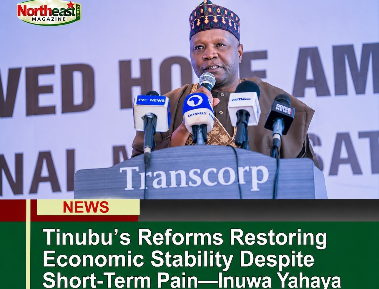 Tinubu’s Reforms Restoring Economic Stability Despite Short-Term Pain — Inuwa Yahaya
