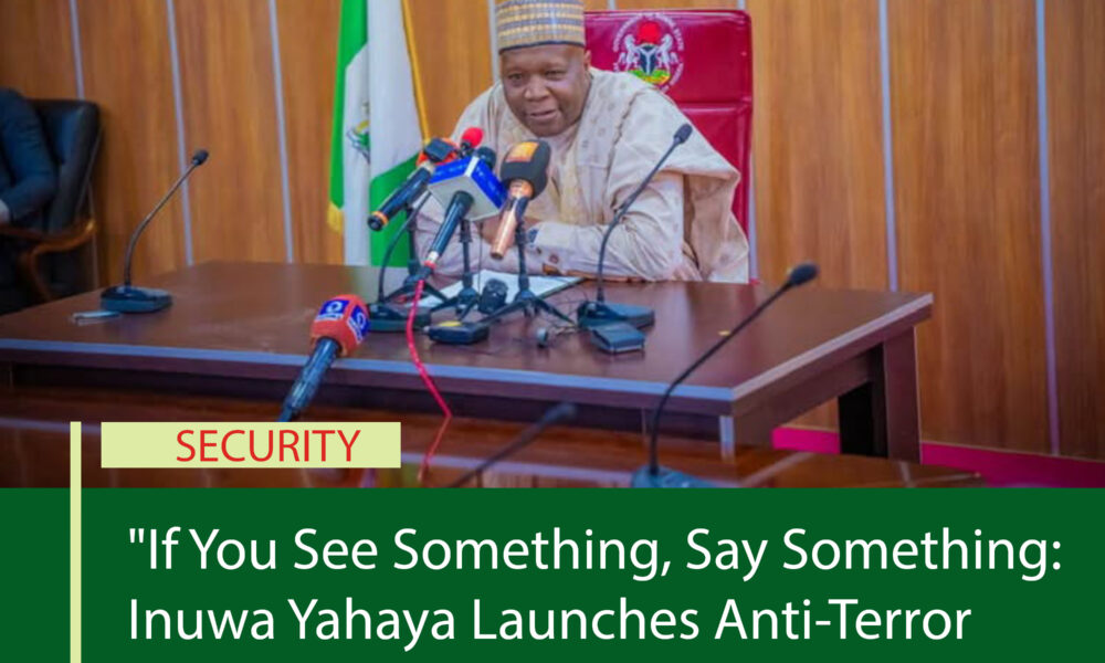 "If You See Something, Say Something": Inuwa Yahaya Launches Anti-Terror Campaign in Gombe