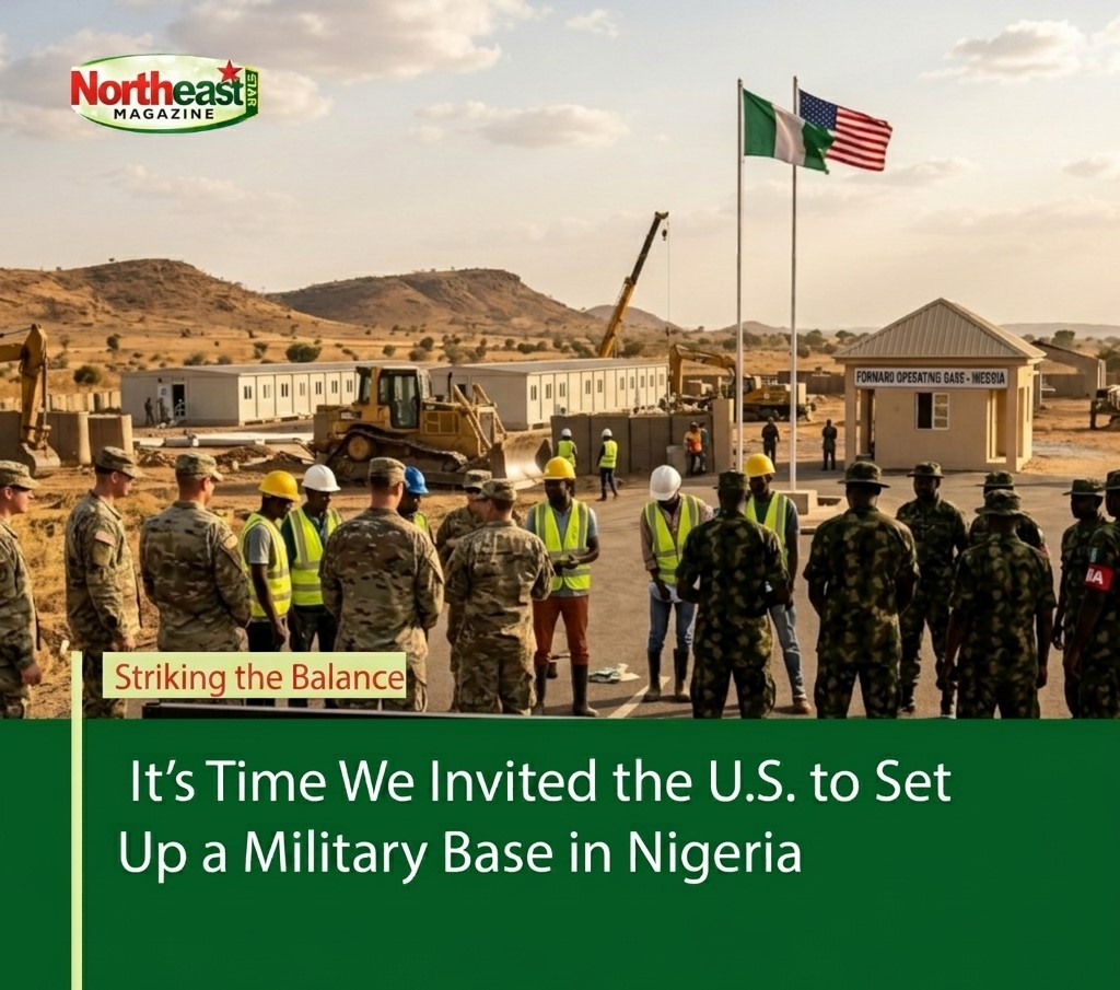 It's Time We Invite the U.S. to Set Up a Military Base in Nigeria