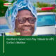 Northern Governors Pay Tribute to APC Scribe's Mother