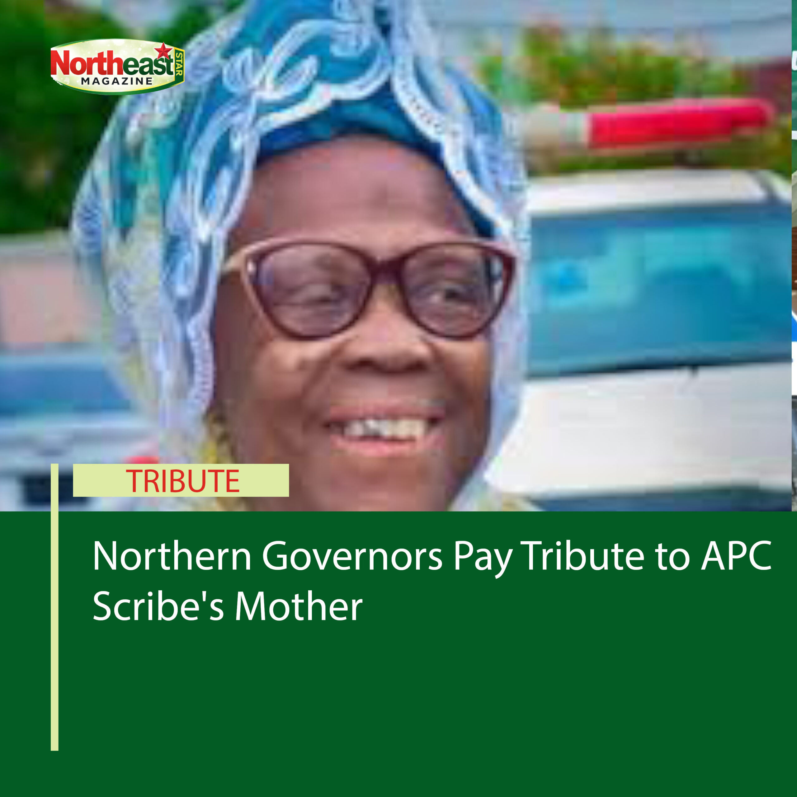 Northern Governors Pay Tribute to APC Scribe's Mother