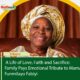 A Life of Love, Faith and Sacrifice: Family Pays Emotional Tribute to Mama Funmilayo Fabiyi