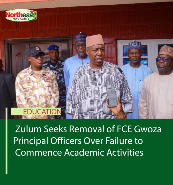 Zulum Seeks Removal of FCE Gwoza Principal Officers Over Failure to Commence Academic Activities