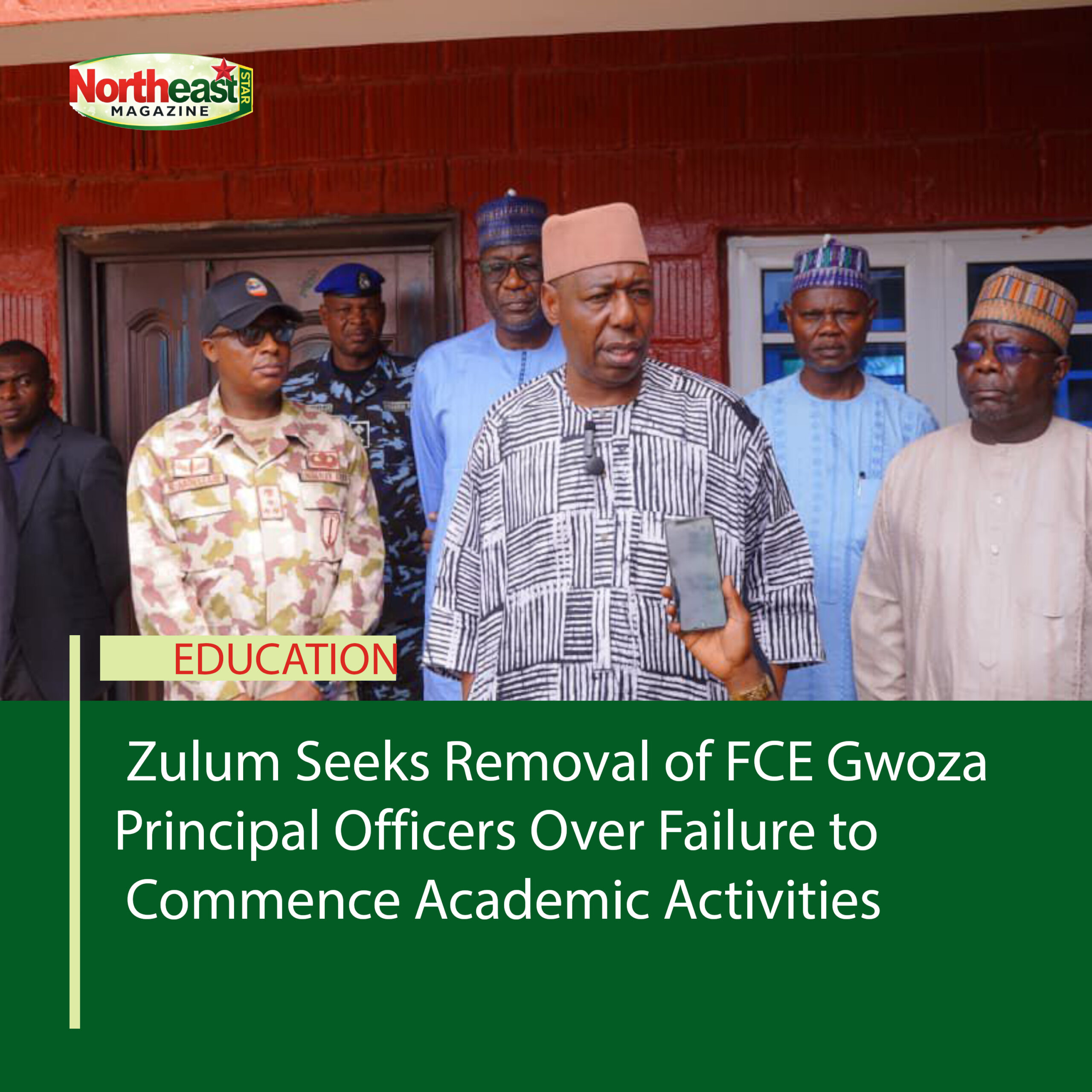 Zulum Seeks Removal of FCE Gwoza Principal Officers Over Failure to Commence Academic Activities