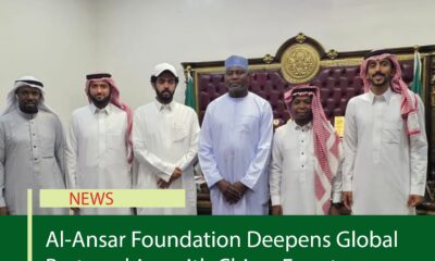 Al-Ansar Foundation Deepens Global Partnerships with China, Egypt, Saudi Arabia
