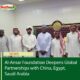 Al-Ansar Foundation Deepens Global Partnerships with China, Egypt, Saudi Arabia