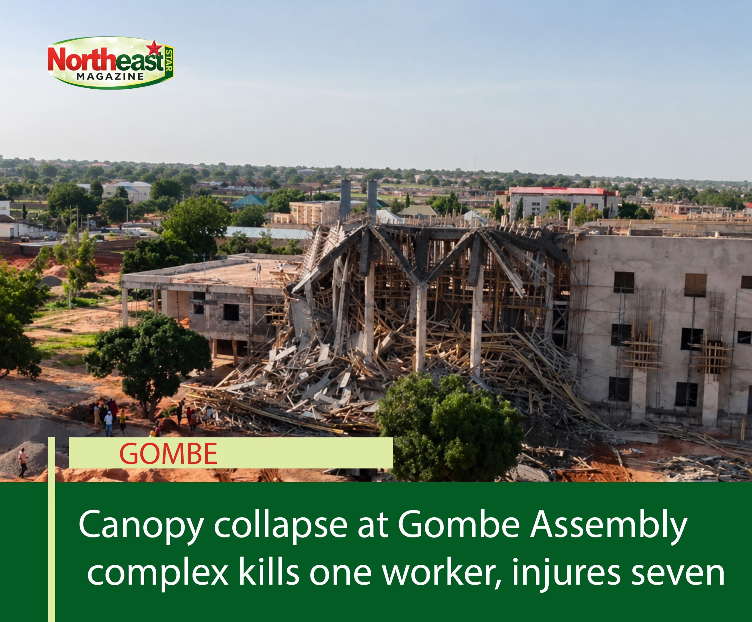 Canopy collapse at Gombe Assembly complex kills one worker, injures seven