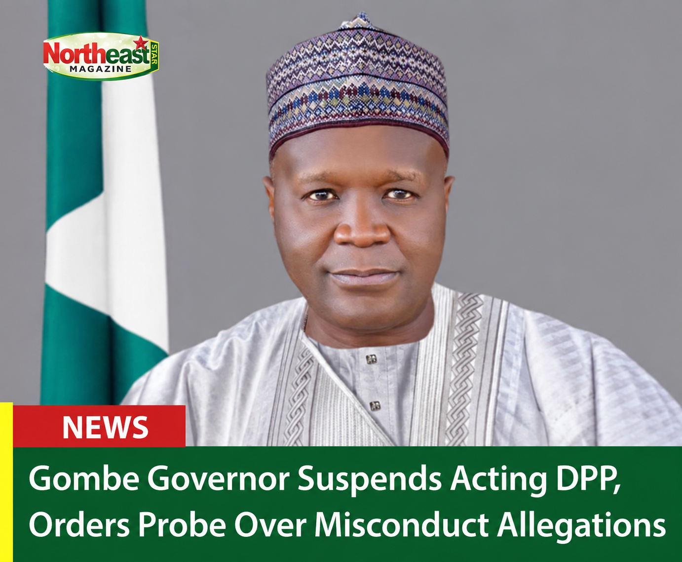 Gombe Governor Suspends Acting DPP, Orders Probe Over Misconduct Allegations