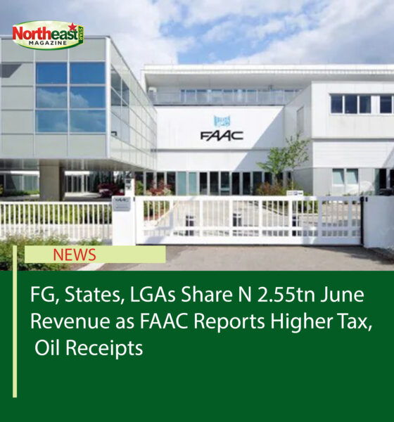 FG, States, LGAs Share ₦2.55 tn June Revenue as FAAC Reports Higher Tax, Oil Receipts