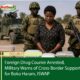 Foreign Drug Courier Arrested, Military Warns of Cross-Border Support for Boko Haram, ISWAP