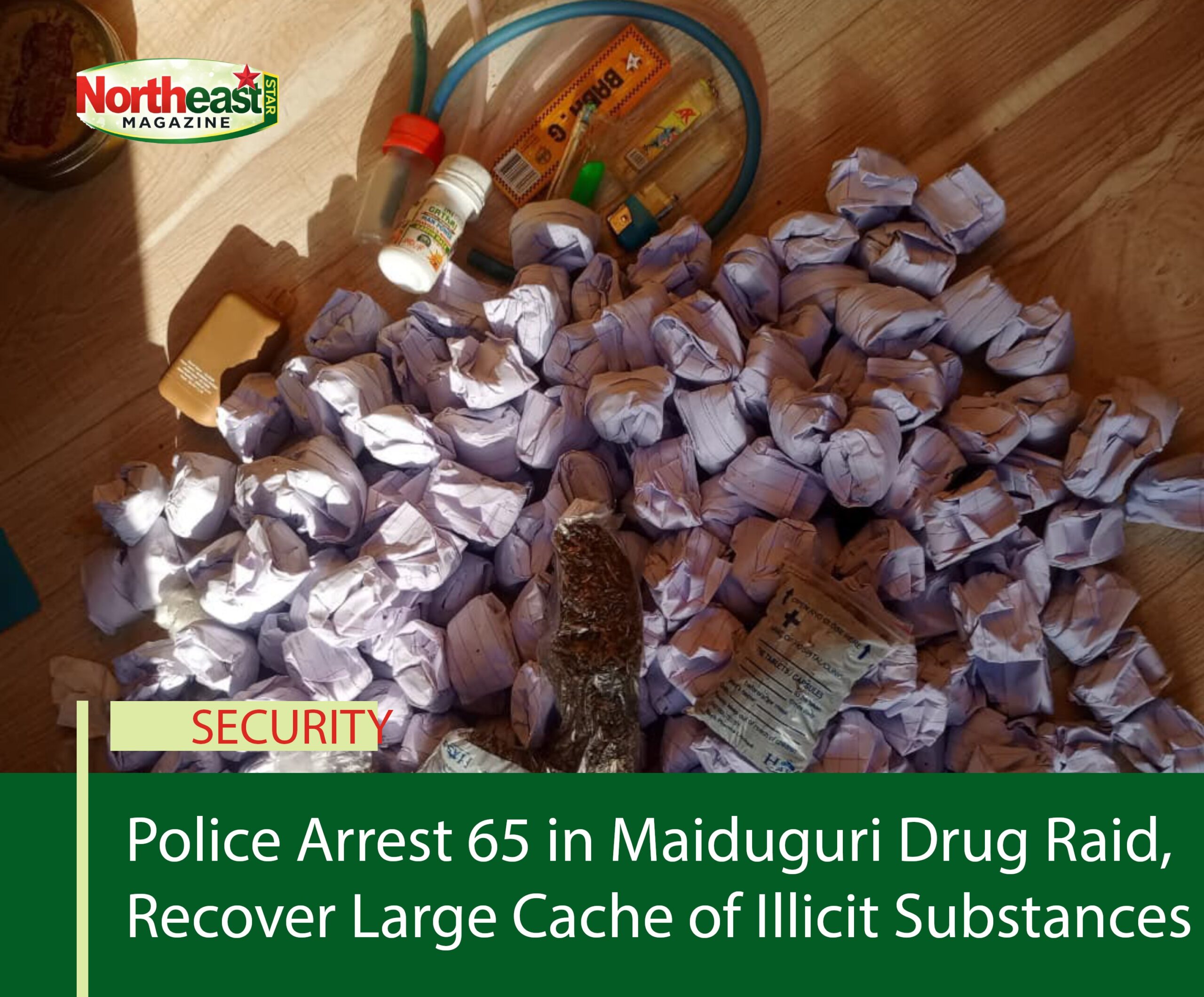Police Arrest 65 in Maiduguri Drug Raid, Recover Large Cache of Illicit Substances