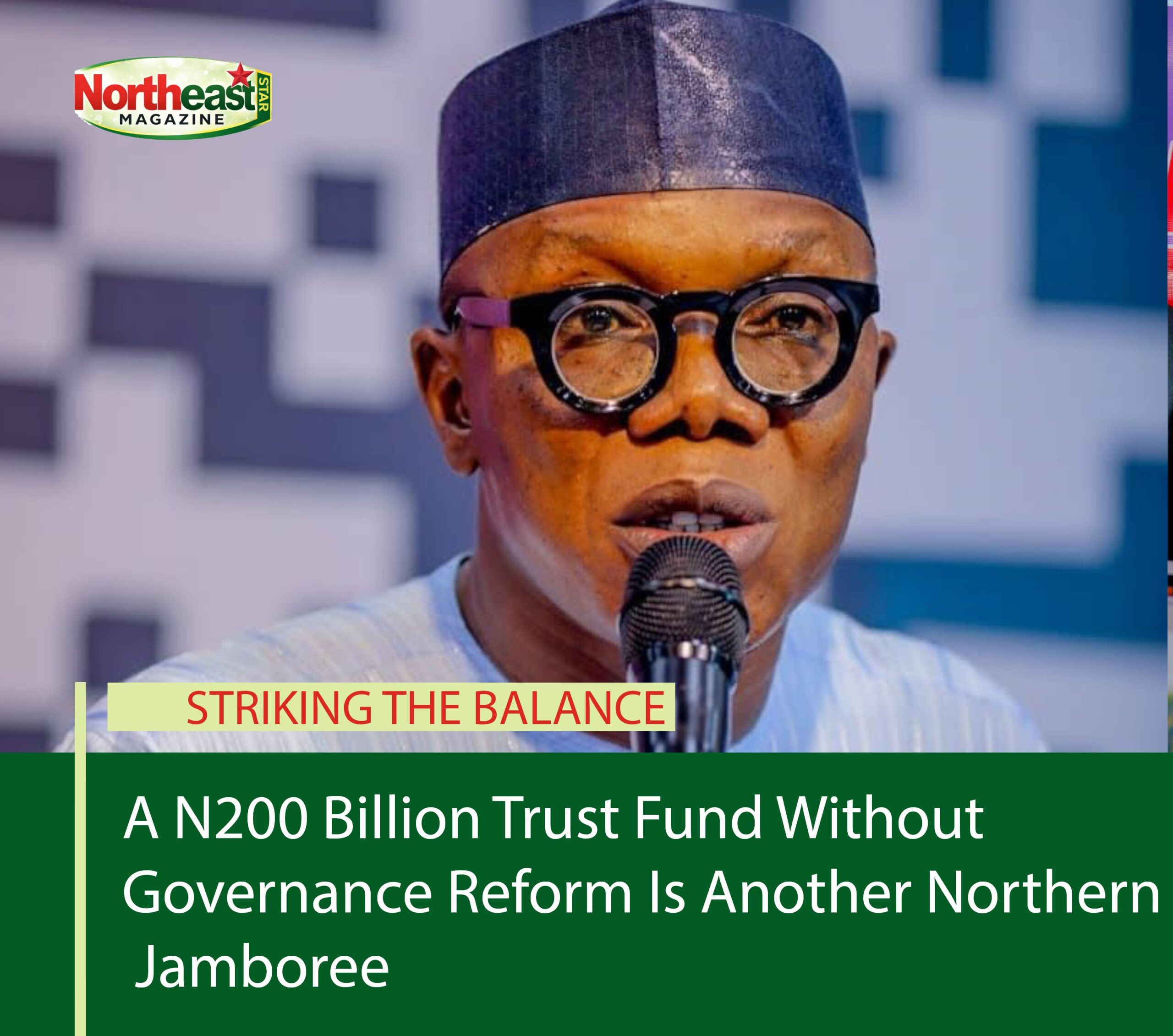 A N200 Billion Trust Fund Without Governance Reform Is Another Northern Jamboree