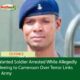 Wanted Soldier Arrested While Allegedly Fleeing to Cameroon Over Terror Links – Army