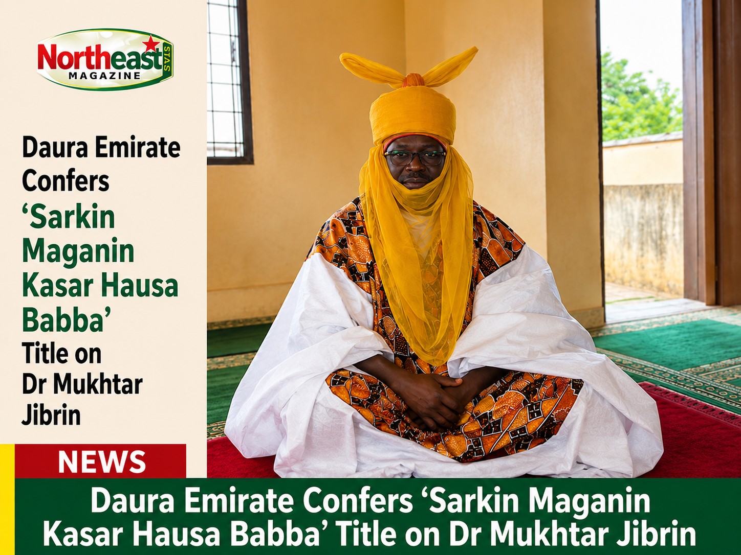 Daura Emirate Confers ‘Sarkin Maganin Kasar Hausa Babba’ Title on Dr Mukhtar Jibrin