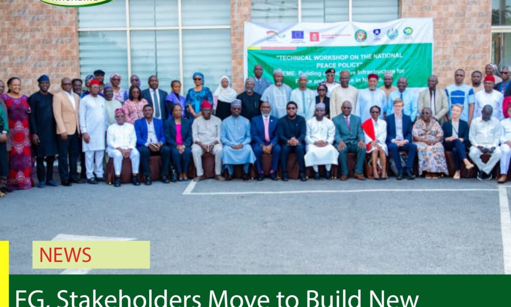 FG, Stakeholders Move to Build New National Peace Policy for Nigeria