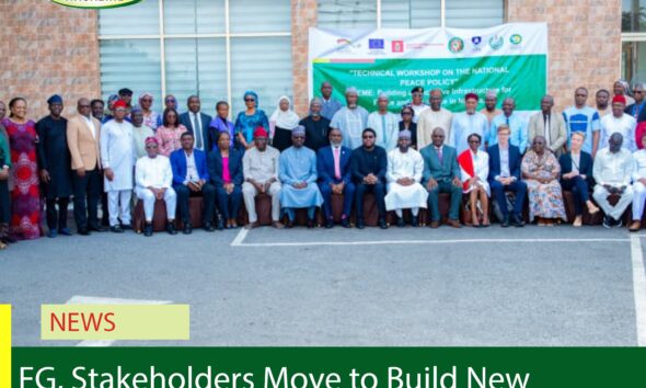 FG, Stakeholders Move to Build New National Peace Policy for Nigeria