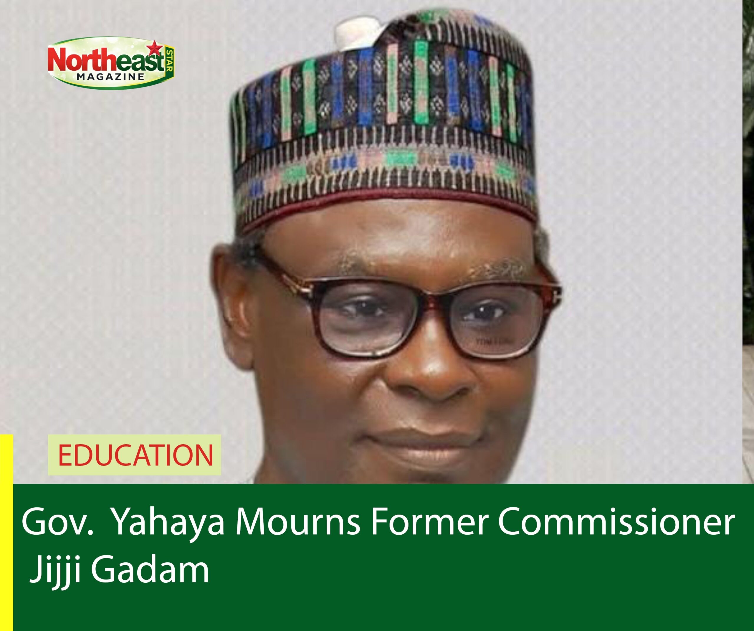 Governor Yahaya Mourns Former Commissioner Jijji Gadam