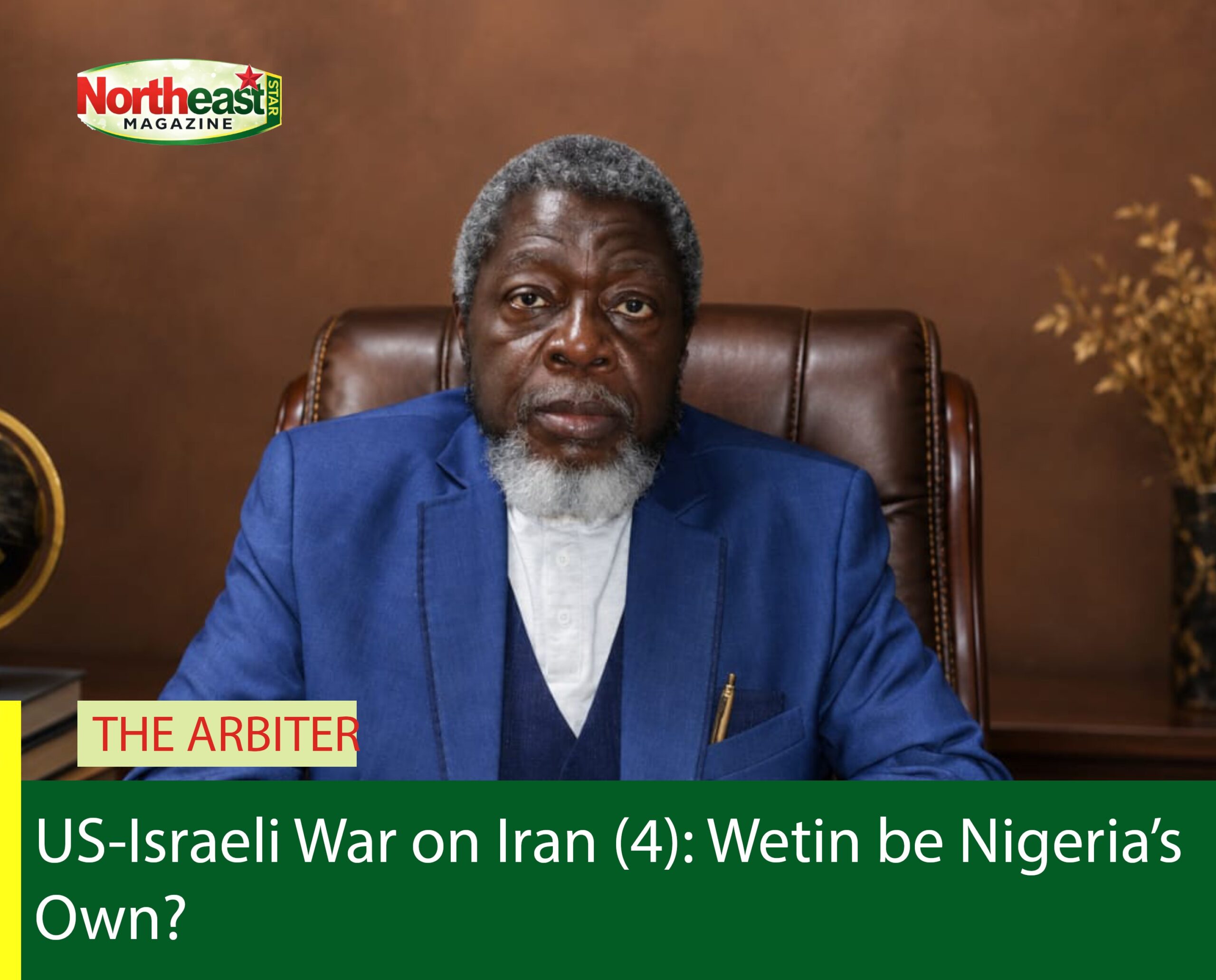 US-Israeli War on Iran (4): Wetin be Nigeria’s Own?