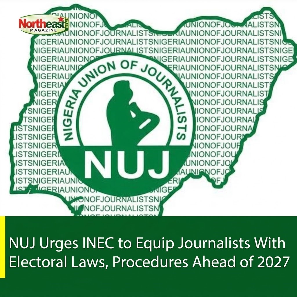 NUJ Urges INEC to Equip Journalists With Electoral Laws, Procedures Ahead of 2027