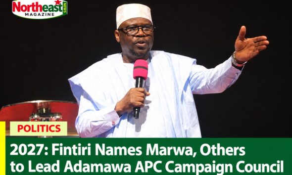 2027: Fintiri Names Marwa, Others to Lead Adamawa APC Campaign Council