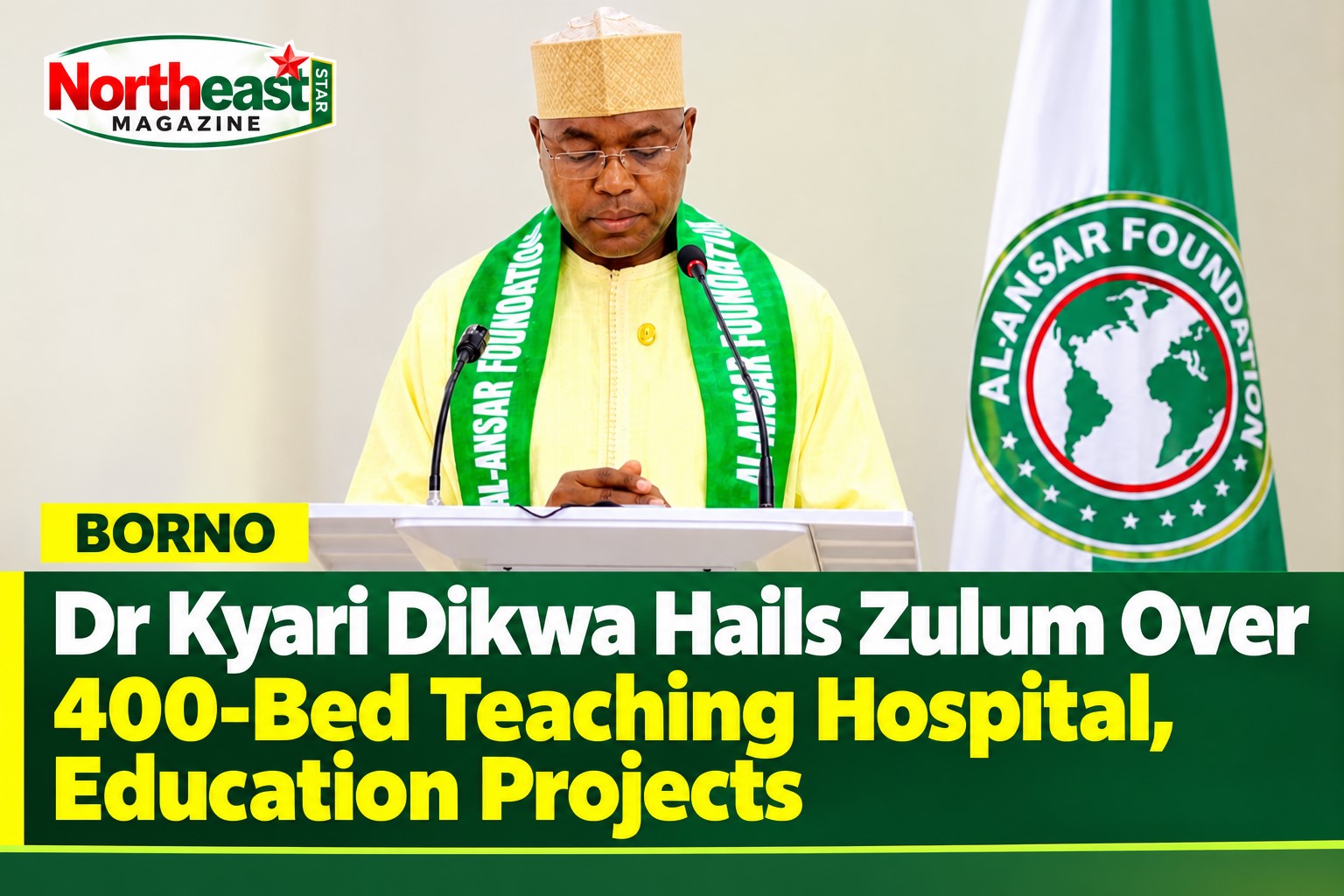 Dr Kyari Dikwa Hails Zulum Over 400-Bed Teaching Hospital, Education Projects