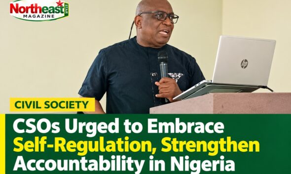 CSOs Urged to Embrace Self-Regulation, Strengthen Accountability in Nigeria