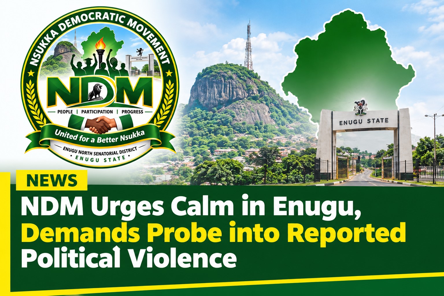 NDM Urges Calm in Enugu, Demands Probe into Reported Political Violence