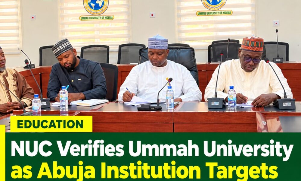 NUC Verifies Ummah University as Abuja Institution Targets October 2 Take-Off