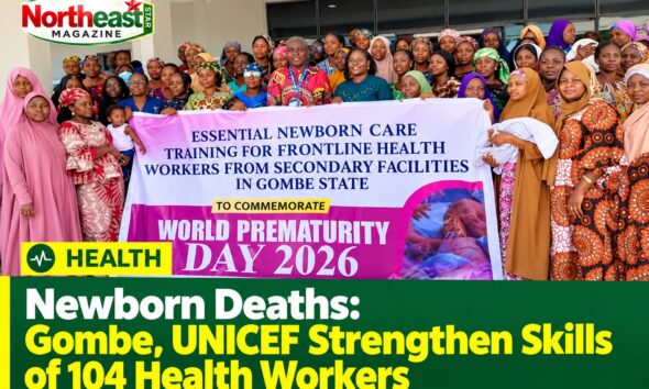 Newborn Deaths: Gombe, UNICEF Strengthen Skills of 104 Health Workers