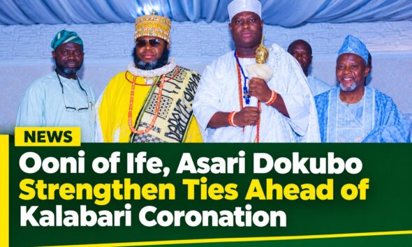 Ooni of Ife, Asari Dokubo Strengthen Ties Ahead of Kalabari Coronation