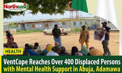 VentCope Reaches Over 400 Displaced Persons with Mental Health Support in Abuja, Adamawa