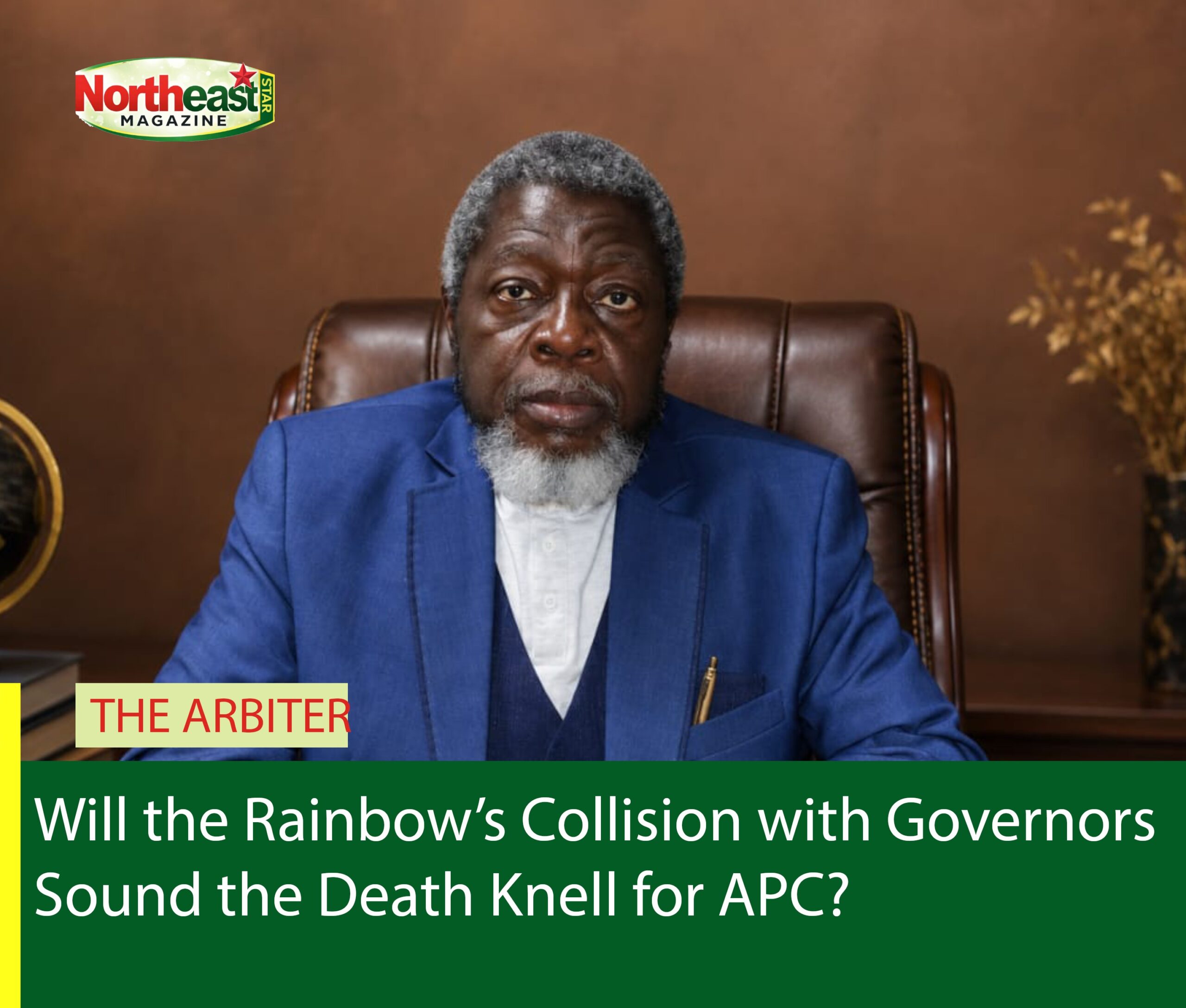 Will the Rainbow’s Collision with Governors Sound the Death Knell for APC?